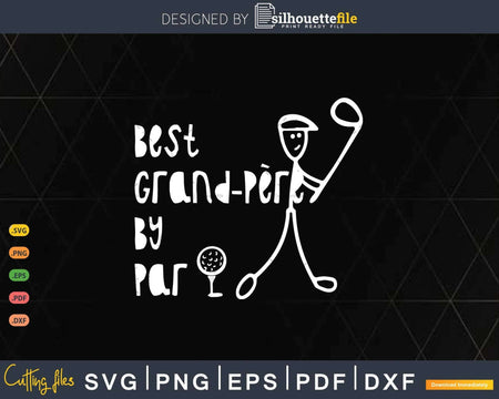 Father’s Day Best Grand-père By Par Gifts For Dad Golfer