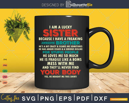I Am A Lucky Sister Have Freaking Awesome Brother Svg