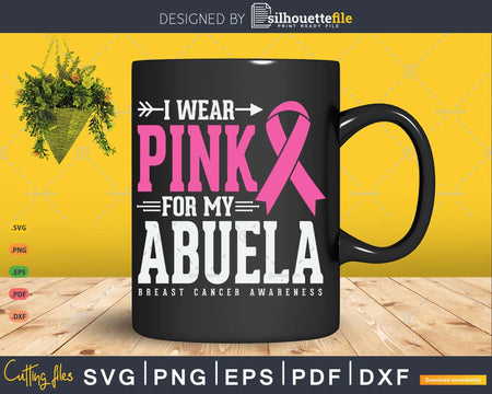 I wear Pink for my Abuela Breast Cancer Awareness