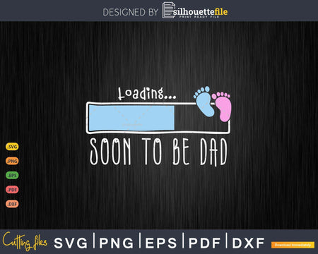 Soon To Be Dad Loading... Funny New Born Baby Announcement