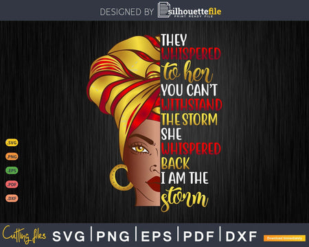 Black Women They Whispered To Her You Can’t Withstand Storm
