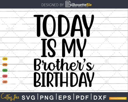 Today is My Brother’s Birthday Party Squad Family Svg