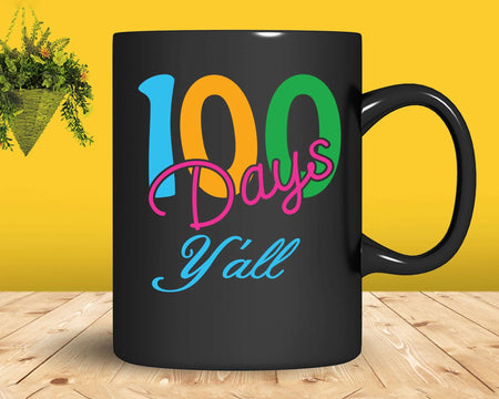 100 Days Y’all Teacher or Student Svg T-shirt Editable Files