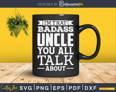 Badass Uncle T-Shirt Svg Cricut Printable Files