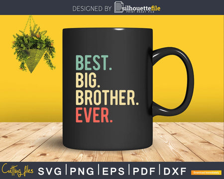 Best Big Brother Ever Funny Vintage Svg Png Dxf Instant Cut