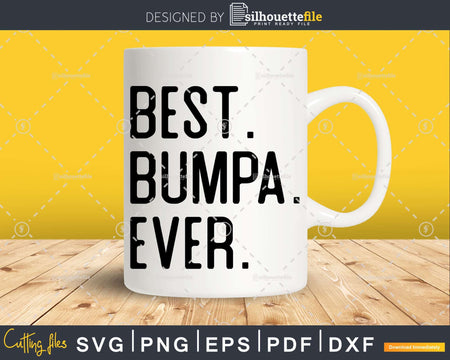 Best Bumpa Ever Funny Fathers Day for Svg Files For Cricut