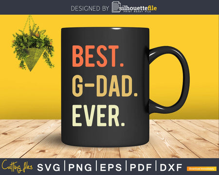 Best G-Dad Ever svg png craft cricut printable cutting file