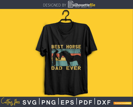 Best Horse Dad Ever Vintage Retro Style Svg Printable