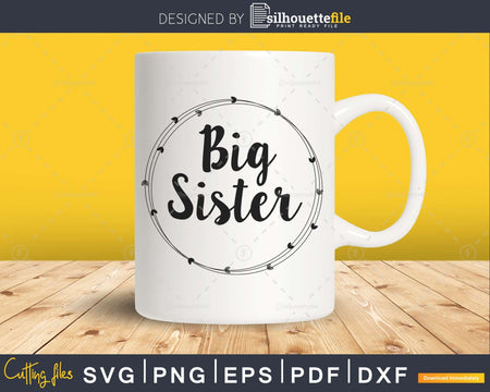 Big Sister Baby Shower Svg Announcement Printable Cricut