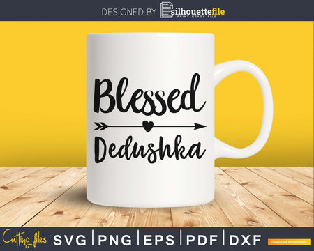 Blessed Dedushka SVG PNG Cutting print-ready file