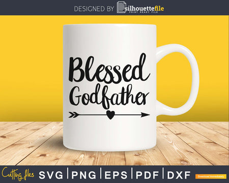 Blessed Godfather SVG digital cricut print-ready file