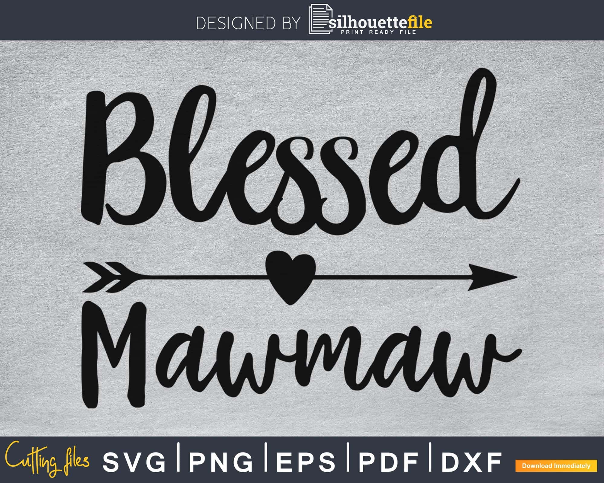 Blessed Mawmaw SVG PNG Cutting printable file | Silhouettefile