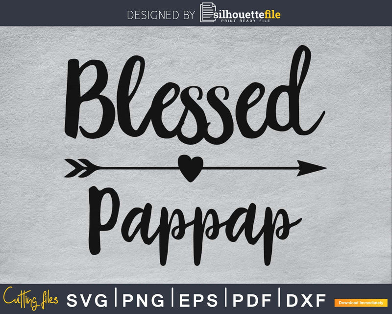Blessed Pappap SVG Cutting print-ready file