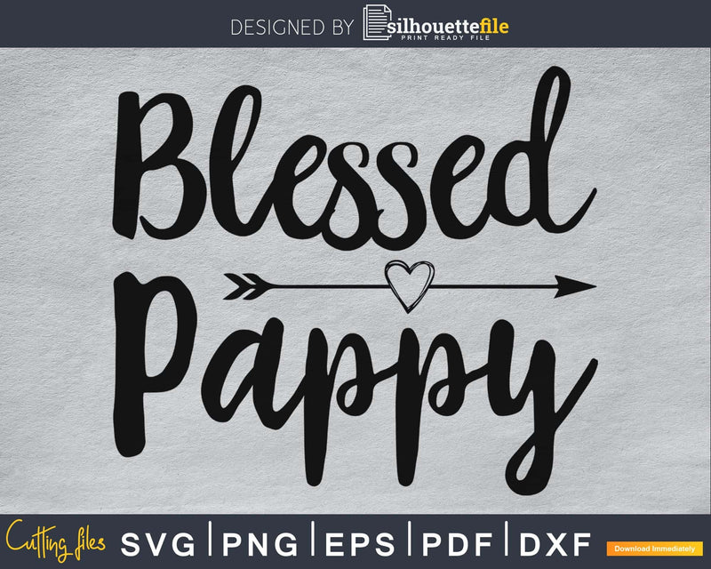 Blessed Pappy SVG cricut print-ready file