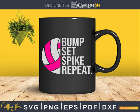 Bump Set Spike Repeat gift volleyball player coach svg png