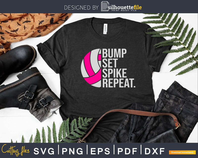 Bump Set Spike Repeat gift volleyball player coach svg png