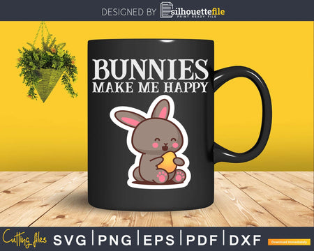 Bunnies Make Me Happy Cute Easter Bunny Svg Dxf Cut Files