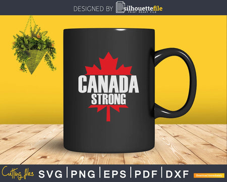 Canada Strong svg cricut silhouette digital cut cutting