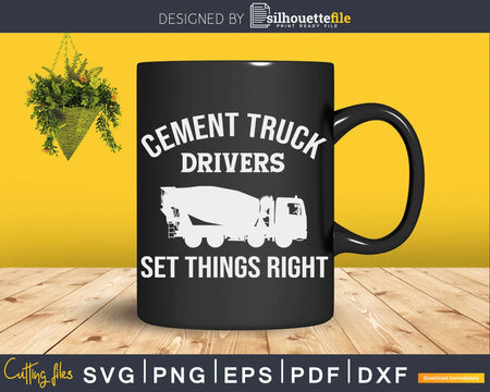 Cement Truck Drivers Set Things Right Concrete Mixer Svg