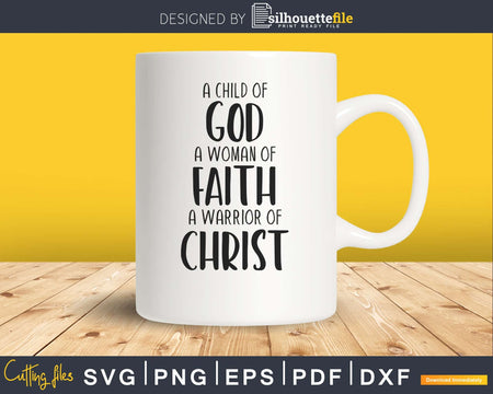 Child God Woman Faith Warrior Christ Jesus Christian svg