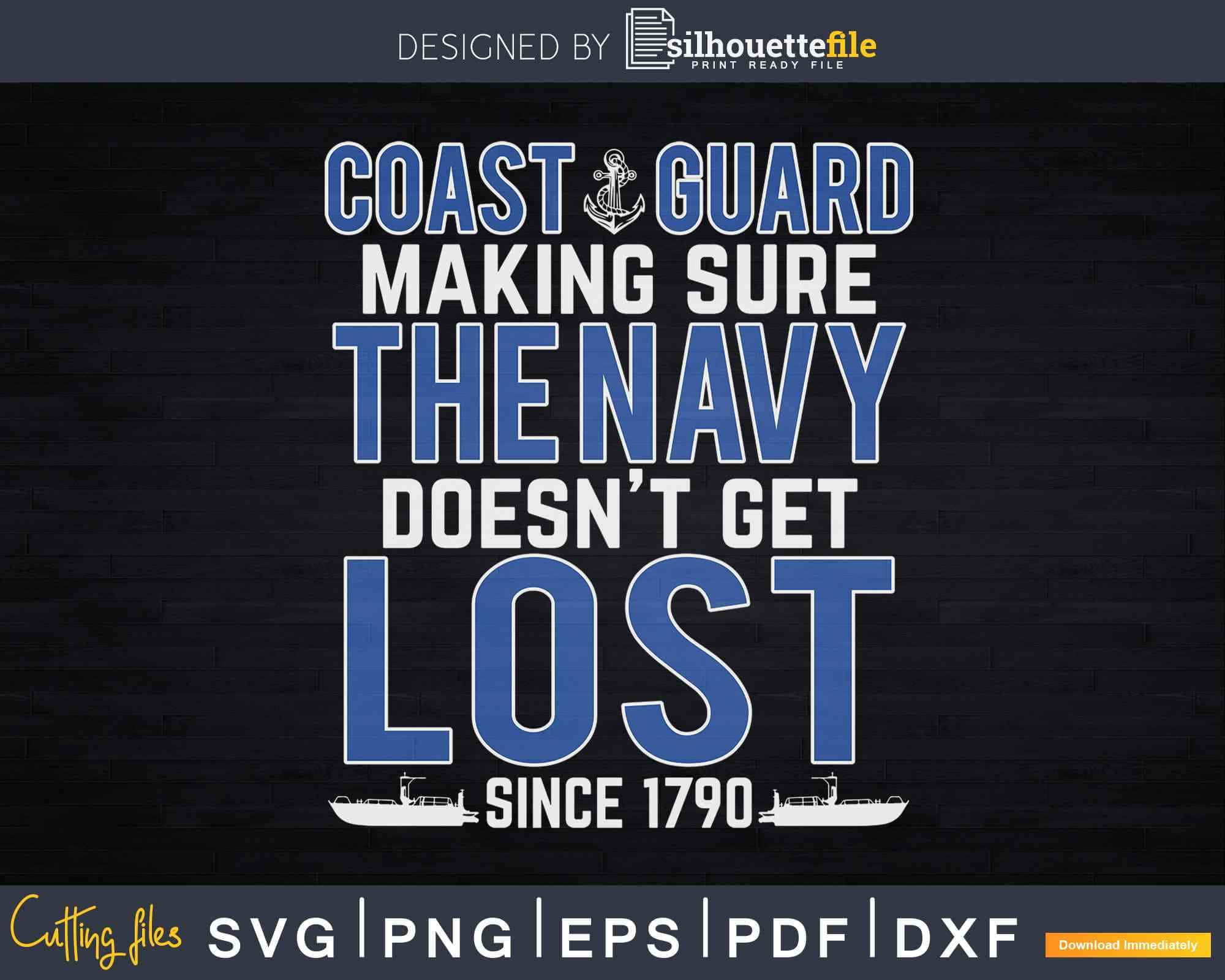 Coast Guard Making Sure The Navy Doesn't Get Lost Since 1790 Coast Guard Making Sure The Navy Doesn't Get Lost Since 1790