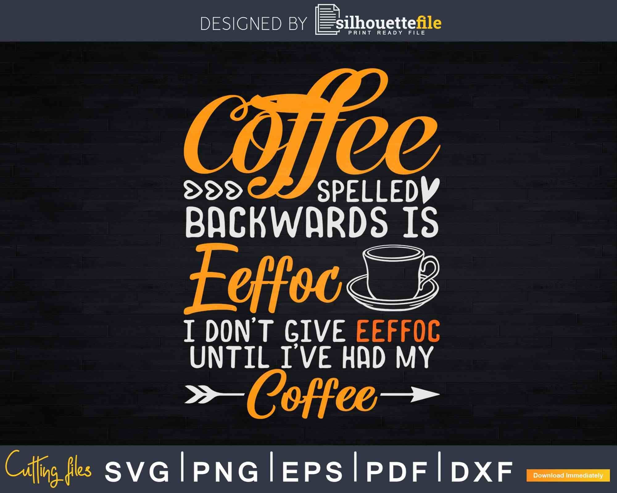 Coffee SVG Cut File, Must Have Coffee Cutting File for Silhouette