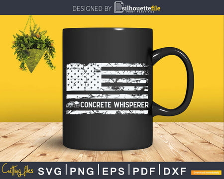 Concrete Finisher Whisperer American Flag Svg Digital Cut