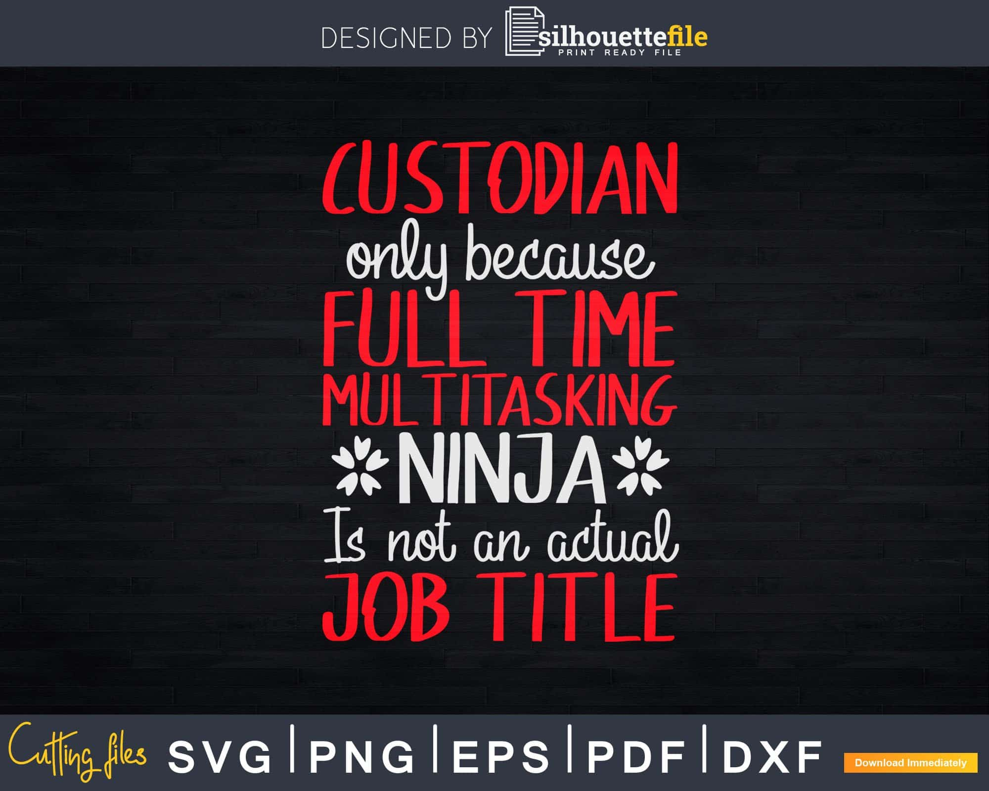 http://silhouettefile.com/cdn/shop/products/custodian-ninja-isnt-an-actual-job-title-janitor-cleaner-shirt-svg-files-for-cricut-604.jpg?v=1675469408