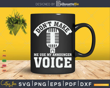 Don’t Make Me Use My Announcer Voice Occupation Job