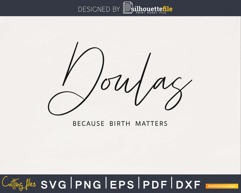 doulas Because Birth Matters cricut digital svg cut files
