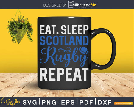Eat Sleep Scotland Rugby Repeat Sports Svg Cut Files