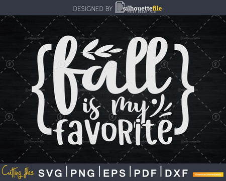 Fall is my favorite Quote Svg cricut printable digital cut