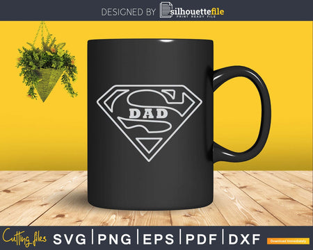 Father’s Day Super Dad SVG Cricut printable files