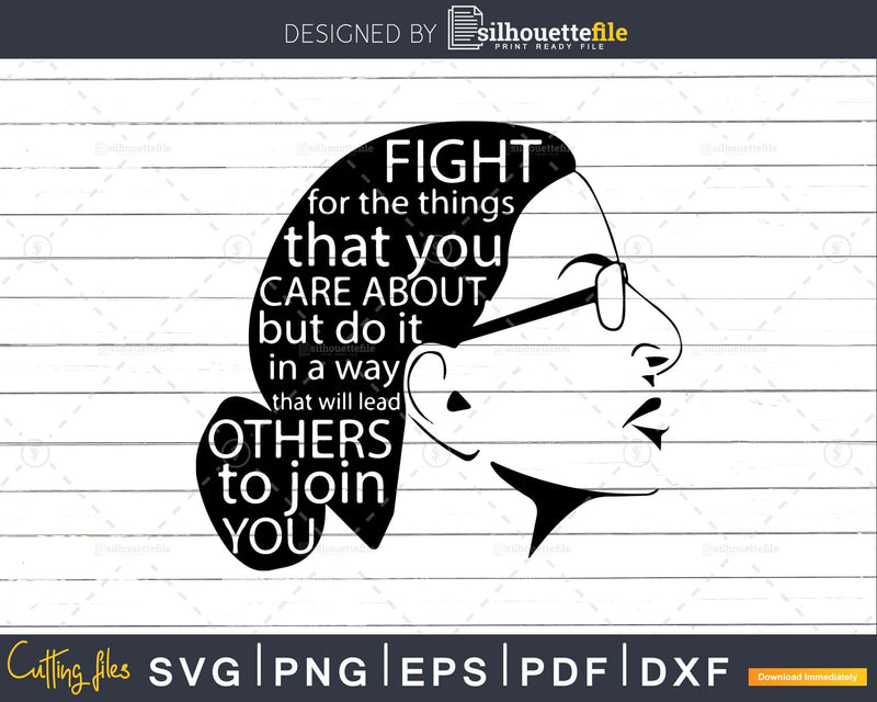 Fight For The Things Care About Notorious RBG svg cutting