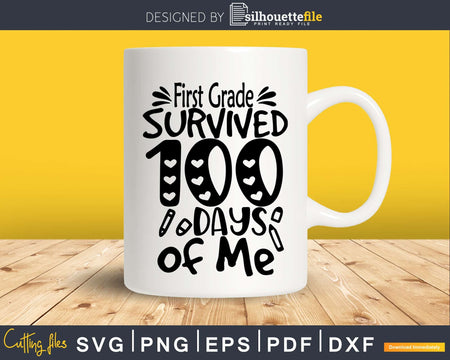 First Grade survived 100 days of me svg designs cricut
