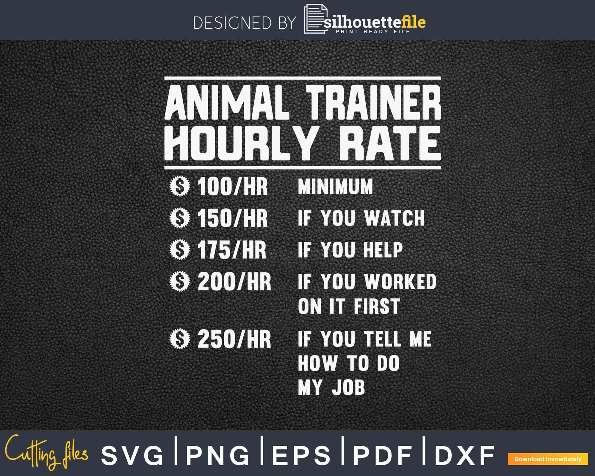 Funny Animal trainer Hourly Rate Svg Png Cricut Files Silhouettefile