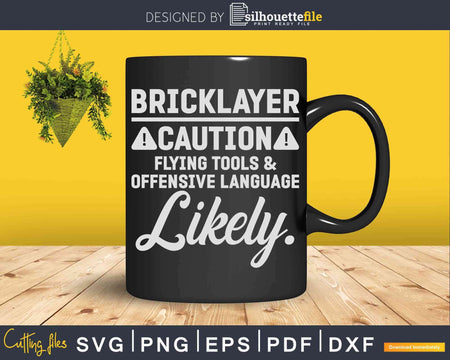 Funny Bricklayer Caution Flying Offensive Language Likely