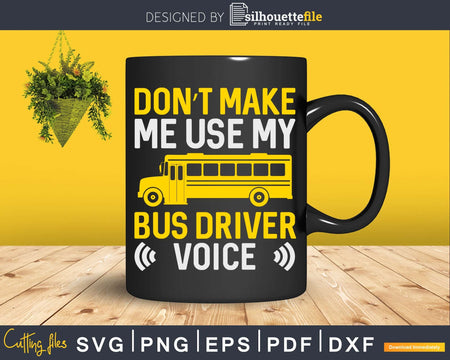 Funny Bus Driver Voice School Design Svg Cut File