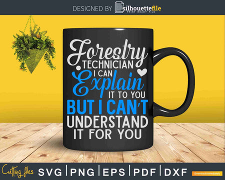 Funny Forestry Technician Appreciation Svg Crafting Design