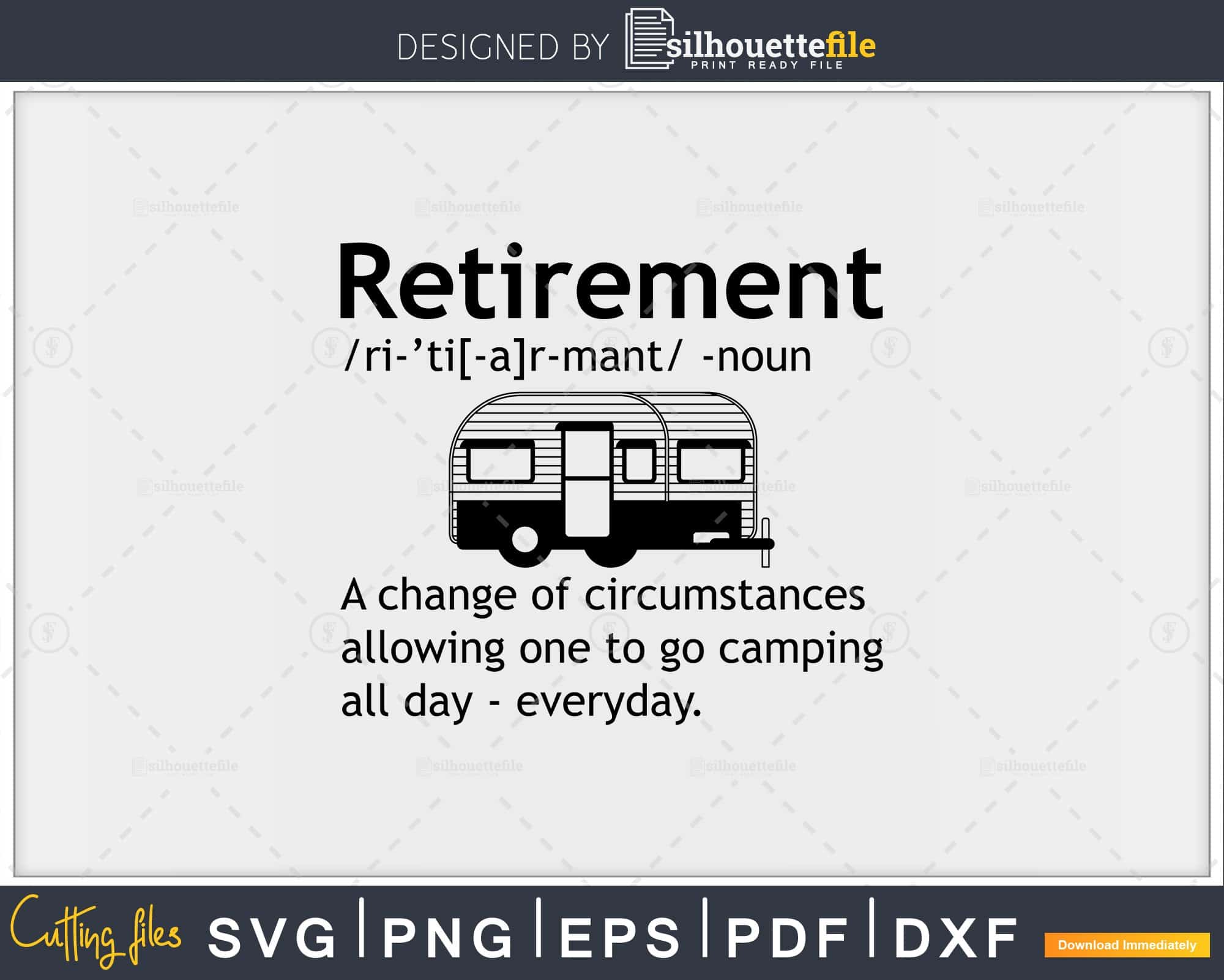 Funny Retirement Definition Camping svg cricut printable cut files, image size:2000x1600