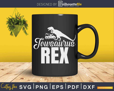 Funny Tow Truck Driver Operator T-Rex Svg Cricut Files