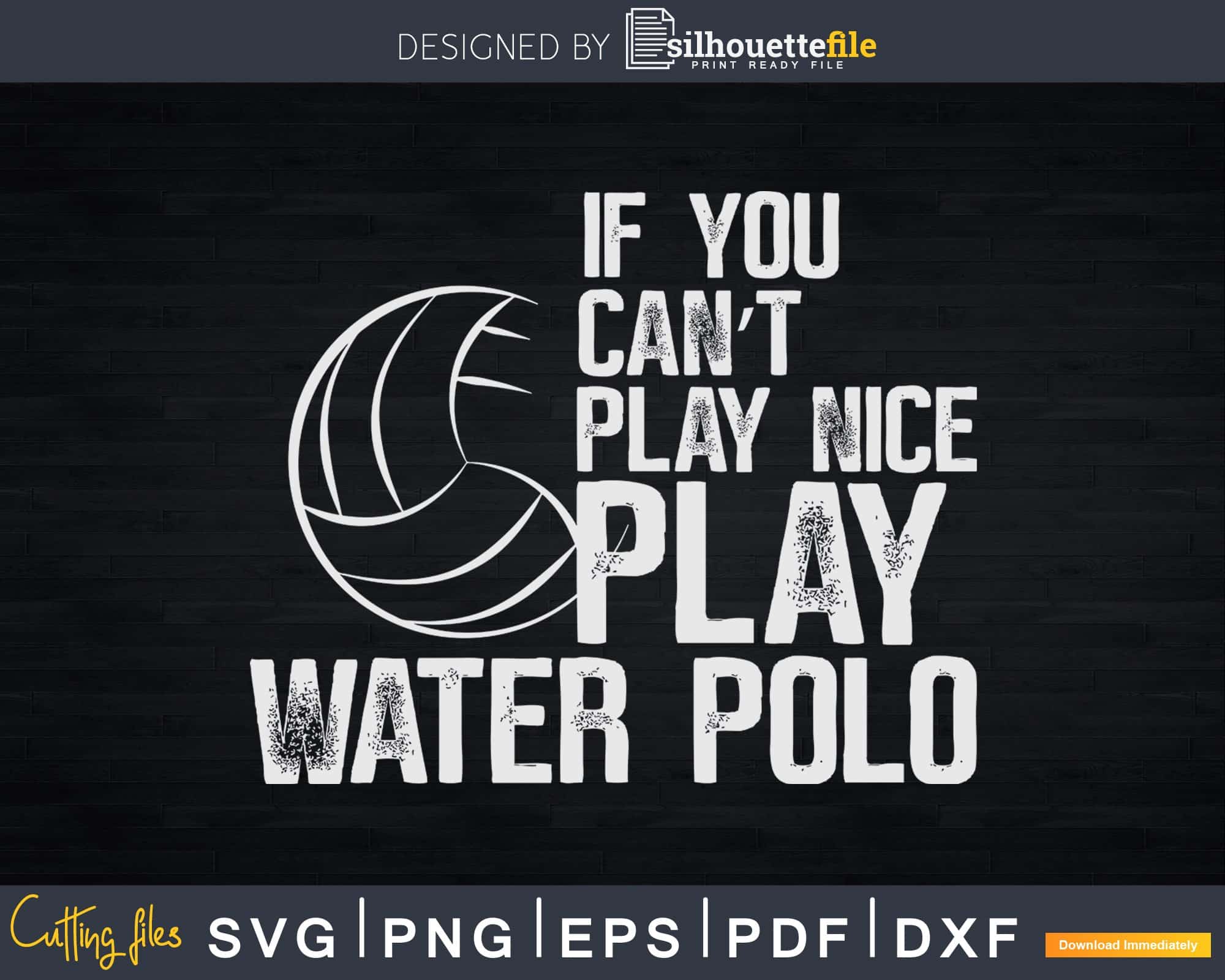 Funny Water Polo Quote svg png printable cutting files, image size:2000x1600
