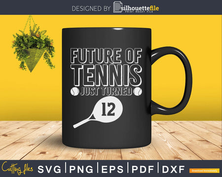 Future Of Tennis Just Turned Kids 12th Birthday svg png
