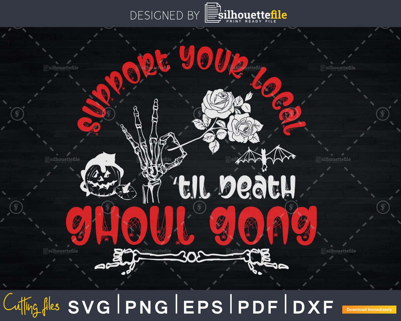 Ghoul Gang Til Death Halloween Svg Printable Cut Files