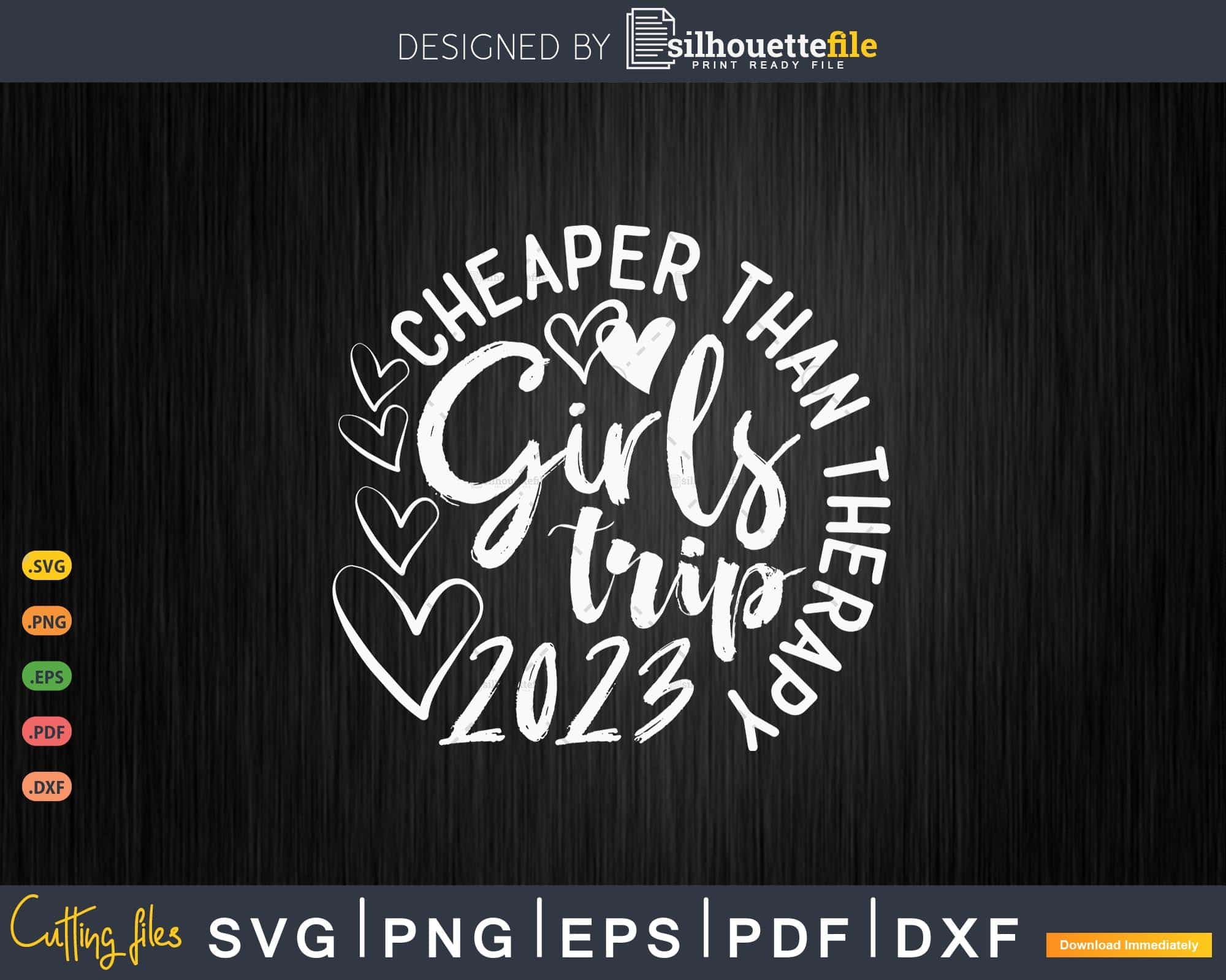 Girls Trip Cheaper Than Therapy 2023 SVG Png Cricut Files | Silhouettefile