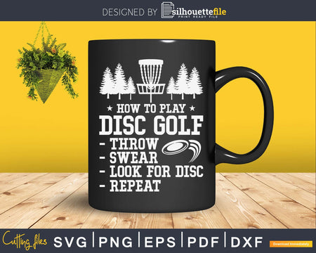 How To Play Disc Golf Funny Frisbee Golfers Humors Svg Png