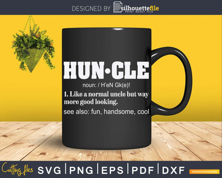 Huncle Uncle’s Funny Best Uncle Svg Dxf Cricut Cut Files