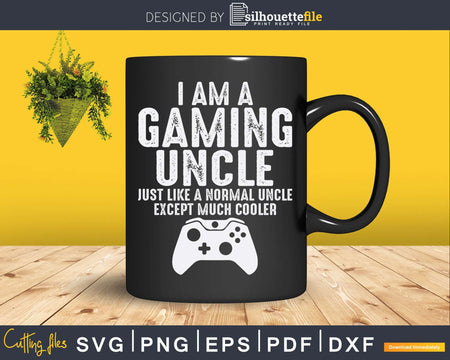 I Am A Gaming Uncle Funny Video Gamer Gift Game Lover Svg