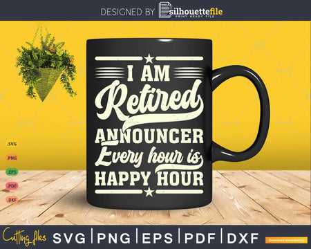 I Am a Retired Announcer Every hour is happy