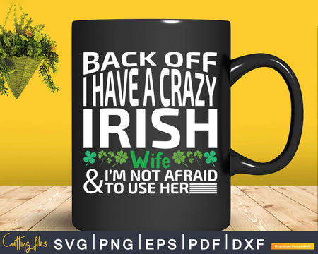 I Have A Irish Wife Svg Png Cricut Files